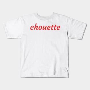 Chouette (nice or cool in french) Kids T-Shirt